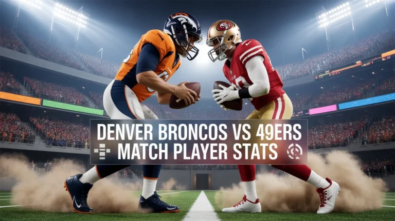 Denver Broncos vs 49ers Match Player Stats