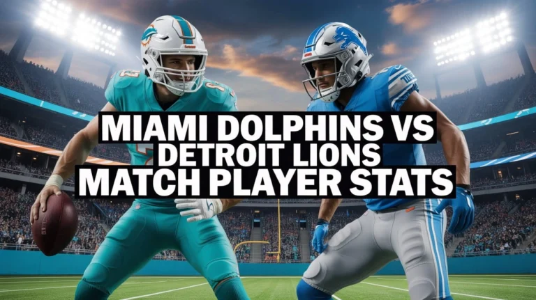 Miami Dolphins vs Detroit Lions Match Player Stats