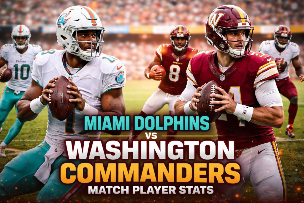 Miami Dolphins vs Washington Commanders Match Player Stats