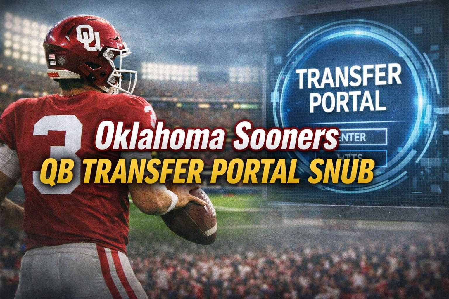 Oklahoma Sooners QB Transfer Portal Snub Explained